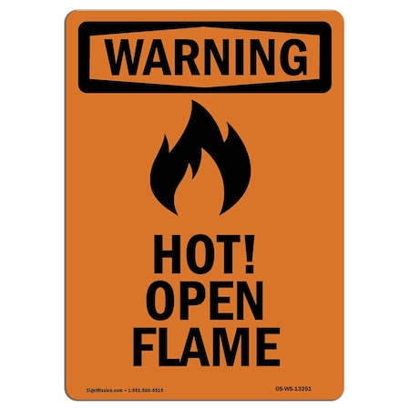 OSHA WARNING Sign, Hot! Open Flame W/ Symbol, 24in X 18in Aluminum